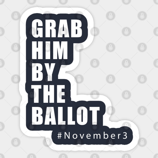 Grab Him by the Ballot Sticker by TipsyCurator